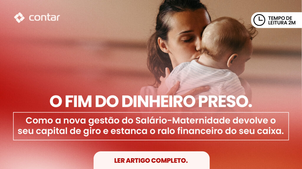 O Fim do Dinheiro Preso: Como a nova gestão do Salário-Maternidade destrava o seu Capital de Giro