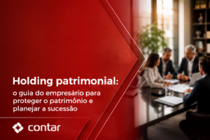 Holding patrimonial: o guia do empresário para proteger o patrimônio e planejar a sucessão
